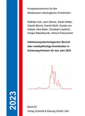 Voß / Ziemer / Möller |  Infektionsepidemiologischer Bericht über meldepflichtige Krankheiten in Schleswig-Holstein für das Jahr 2023 | Buch |  Sack Fachmedien