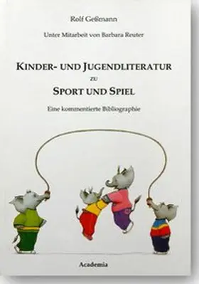 Gessmann / Reuter |  Kinder- und Jugendliteratur zu Sport und Spiel | Buch |  Sack Fachmedien