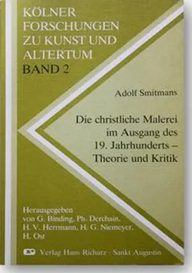 Smitmans / Binding / Derchain |  Die christliche Malerei im Ausgang des 19. Jahrhunderts - Theorie und Kritik | Buch |  Sack Fachmedien