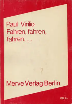 Virilio |  Fahren, fahren, fahren... | Buch |  Sack Fachmedien