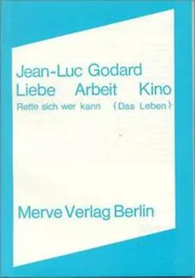 Godard |  Liebe Arbeit Kino | Buch |  Sack Fachmedien