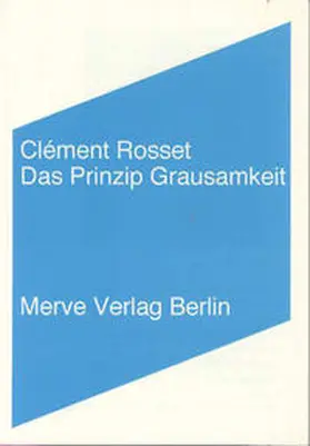 Rosset |  Das Prinzip Grausamkeit | Buch |  Sack Fachmedien