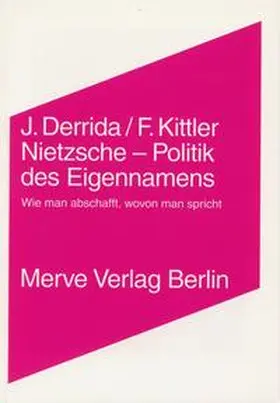 Derrida / Kittler |  Nietzsche - Politik des Eigennamens | Buch |  Sack Fachmedien