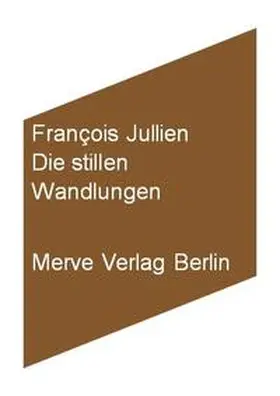 Jullien |  Die stillen Wandlungen | Buch |  Sack Fachmedien