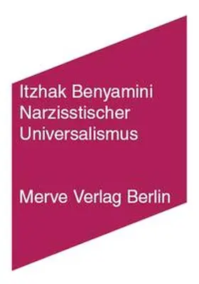 Benyamini |  Narzisstischer Universalismus | Buch |  Sack Fachmedien