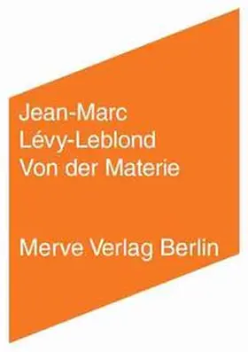 Lévy-Leblond |  Von der Materie | Buch |  Sack Fachmedien