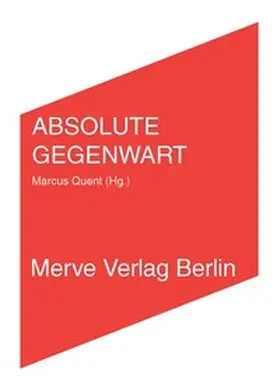 Quent |  ABSOLUTE GEGENWART | Buch |  Sack Fachmedien