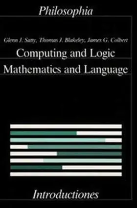Satty / Blakely / Colbert |  Computing and Logic, Mathematics and Language | Buch |  Sack Fachmedien