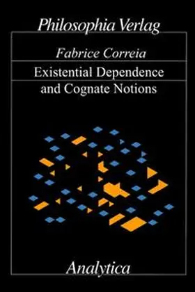 Correia |  Existential Dependence and Cognate Notions | Buch |  Sack Fachmedien