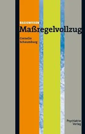 Schaumburg | Maßregelvollzug | Buch | 978-3-88414-496-1 | sack.de