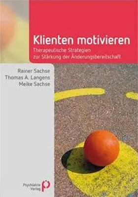 Sachse / Langens | Klienten motivieren | Buch | 978-3-88414-543-2 | www2.sack.de