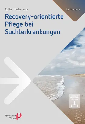 Indermaur |  Recoveryorientierte Pflege bei Suchterkrankungen | Buch |  Sack Fachmedien