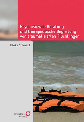 Schneck |  Psychosoziale Beratung und therapeutische Begleitung von traumatisierten Flüchtlingen | Buch |  Sack Fachmedien