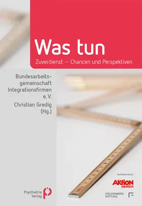 Gredig / Bundesarbeitsgemeinschaft der Integrationsfirmen (bag-if) |  Was tun | Buch |  Sack Fachmedien