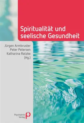 Armbruster / Ratzke / Petersen |  Spiritualität und seelische Gesundheit | eBook | Sack Fachmedien