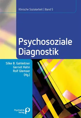 Hahn / Gahleitner / Glemser |  Psychosoziale Diagnostik | eBook | Sack Fachmedien