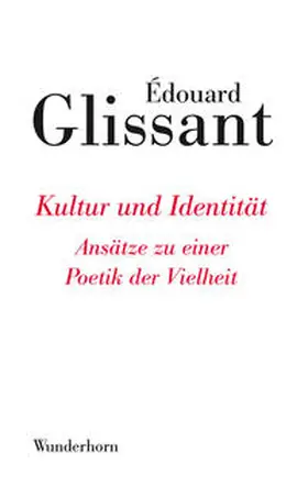 Glissant |  Kultur und Identität | Buch |  Sack Fachmedien