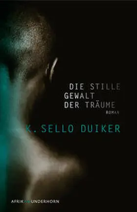Duiker / Wussow |  Die stille Gewalt der Träume | Buch |  Sack Fachmedien