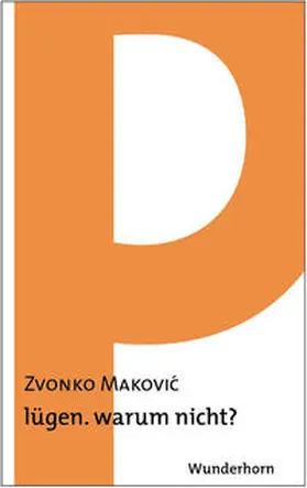 Makovic |  lügen. warum nicht? | Buch |  Sack Fachmedien