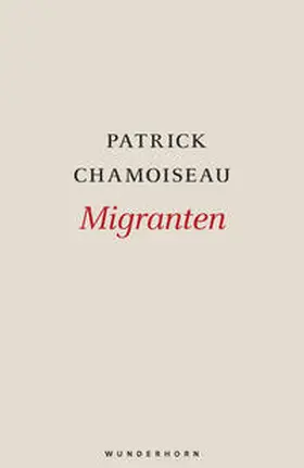 Chamoiseau |  Migranten | Buch |  Sack Fachmedien