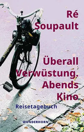 Soupault / Metzner |  Überall Verwüstung. Abends Kino | Buch |  Sack Fachmedien