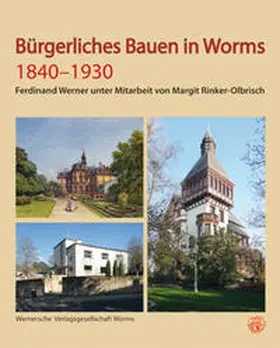 Werner |  Bürgerliches Bauen in Worms 1840-1930 | Buch |  Sack Fachmedien