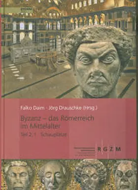 Daim / Drauschke |  Byzanz - Das Römerreich im Mittelalter | Buch |  Sack Fachmedien
