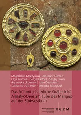 Maczynska / Gercen / Ivanova |  Das frühmittelalterliche Gräberfeld Almalyk-Dere am Fuße des Mangup auf der Südwestkrim | Buch |  Sack Fachmedien
