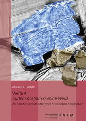 Blaich |  Werla 4 – Curtem nostram nomine Werla – | Buch |  Sack Fachmedien