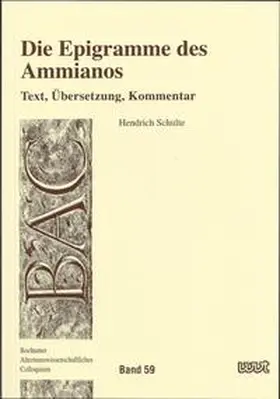 Schulte |  Die Epigramme des Ammianos | Buch |  Sack Fachmedien