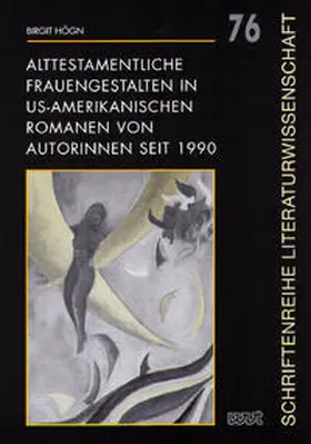 Högn |  Alttestamentliche Frauengestalten in US-amerikanischen Romanen von Autorinnen seit 1990 | Buch |  Sack Fachmedien
