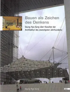 Hyo-Sang |  Bauen als Zeichen des Denkens | Buch |  Sack Fachmedien