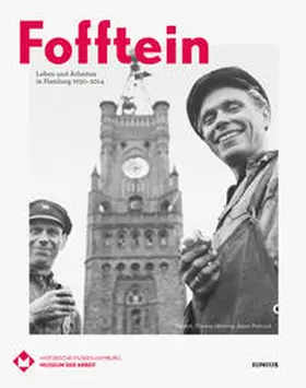 Museum der Arbeit / Stiftung Historische Museen Hamburg / Rahner |  Fofftein | Buch |  Sack Fachmedien