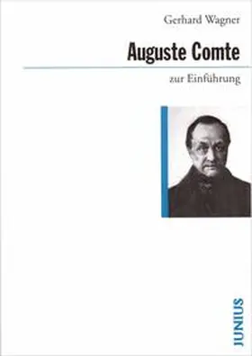 Wagner |  Auguste Comte zur Einführung | Buch |  Sack Fachmedien