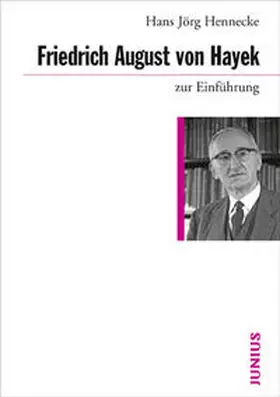 Hennecke |  Friedrich August von Hayek zur Einführung | Buch |  Sack Fachmedien