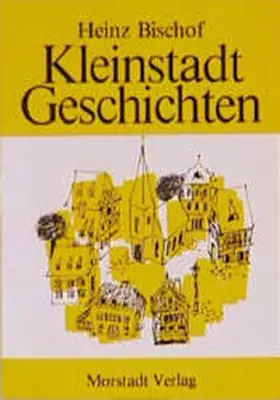 Bischof |  Kleinstadt-Geschichten | Buch |  Sack Fachmedien