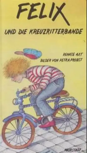 Axt |  Felix und die Kreuzritterbande | Buch |  Sack Fachmedien