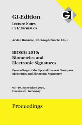 Gesellschaft für Informatik e.V., Bonn / Brömme / Busch |  GI Edition Proceedings Band 164 BIOSIG 2010: Biometrics and Electronic Signatures | Buch |  Sack Fachmedien