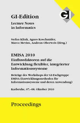 Gesellschaft für Informatik e.V., Bonn / Klink / Koschmider |  GI Edition Proceedings Band 172 EMISA 2010 - Einflussfaktoren auf die Entwicklung flxibler, integrierter Informationssysteme | Buch |  Sack Fachmedien