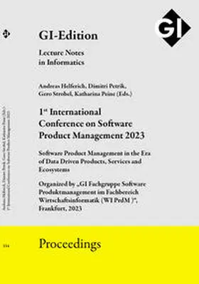 Helferich / Petrik / Strobel |  GI Edition Proceedings Band 334 "1st International Conference on Software Product Management 2023" | Sonstiges |  Sack Fachmedien