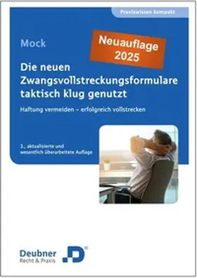 Mock |  Die neuen Zwangsvollstreckungsformulare taktisch klug genutzt | Buch |  Sack Fachmedien