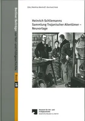 Wemhoff / Heeb |  Heinrich Schliemanns Sammlung Trojanischer Altertümer | Buch |  Sack Fachmedien