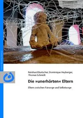 Burtscher / Heyberger / Schmidt |  Die "unerhörten" Eltern | Buch |  Sack Fachmedien