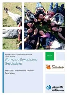 Bundesvereinigung Lebenshilfe e. V. / Herrmann / Engelhardt-Lohrke |  Workshop Erwachsene Geschwister | Buch |  Sack Fachmedien