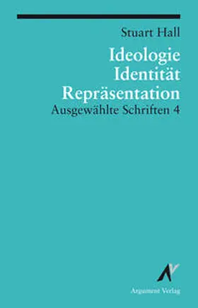 Merkens / Hall / Koivisto |  Ausgewählte Schriften 4. Identität, Ideologie und Repräsentation | Buch |  Sack Fachmedien