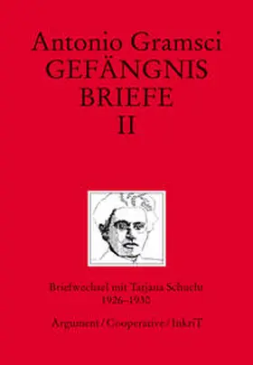 Gramsci / Apitzsch / Kammerer |  Gefängnisbriefe II | Buch |  Sack Fachmedien