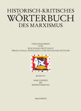 Haug / Jehle / Küttler |  Historisch-kritisches Wörterbuch des Marxismus / Maschinerie bis Mitbestimmung | Buch |  Sack Fachmedien