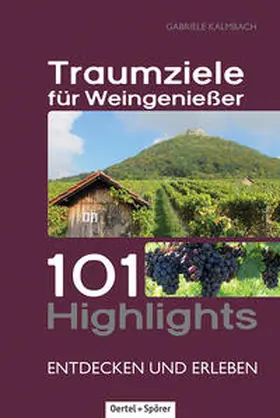 Kalmbach |  Traumziele für Weingenießer | Buch |  Sack Fachmedien