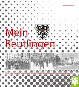 Wunderlich |  Mein Reutlingen | Buch |  Sack Fachmedien