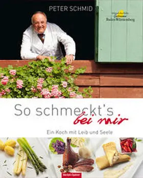 Schmid |  So schmeckt`s bei mir | Buch |  Sack Fachmedien